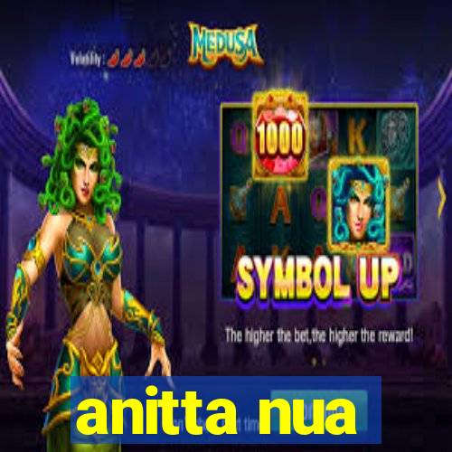 anitta nua